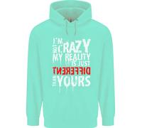 Not Crazy My Reality Is Diverso Bambini Felpa con Cappuccio