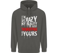 Not Crazy My Reality Is Diverso Bambini Felpa con Cappuccio