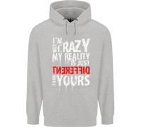 Not Crazy My Reality Is Diverso Bambini Felpa con Cappuccio