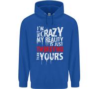 Not Crazy My Reality Is Diverso Bambini Felpa con Cappuccio