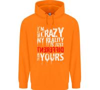 Not Crazy My Reality Is Diverso Bambini Felpa con Cappuccio