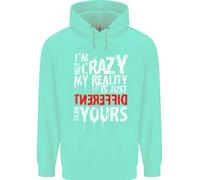 Not Crazy My Reality Is Diverso Bambini Felpa con Cappuccio