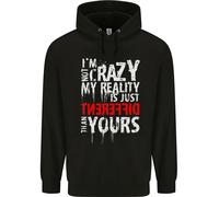 Not Crazy My Reality Is Diverso Bambini Felpa con Cappuccio