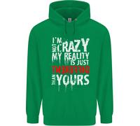 Not Crazy My Reality Is Diverso Bambini Felpa con Cappuccio
