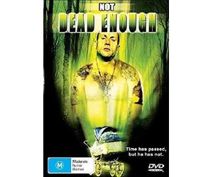 Not Dead Enough [ Origine Australiano, Nessuna Lingua Italiana ]