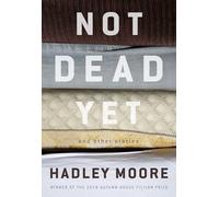 Not Dead Yet: And Other Stories