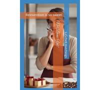 Not Done. Yet!: Reinvention is so sweet