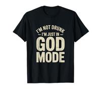 Not Drunk God Mode divertente bere umorismo Maglietta