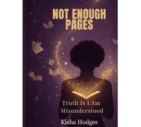 Not Enough Pages: Truth Is I Am Misunderstood