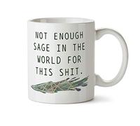 Not Enough Sage In The World For This Shit Smudge Stick Tazze Da Caffè In Ceramica Tazze Con Manico Tazza Per Succo Latte Uso Domestico 330Ml