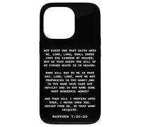Not Every One That Saith LORD, LORD Shall... Matthew 7:21-23 Custodia per iPhone 13 Pro