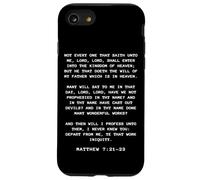 Not Every One That Saith LORD, LORD Shall... Matthew 7:21-23 Custodia per iPhone SE (2020) / 7/8