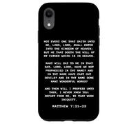 Not Every One That Saith LORD, LORD Shall... Matthew 7:21-23 Custodia per iPhone XR