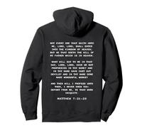 Not Every One That Saith Lord, Lord Shall... Matthew 7:21-23 Felpa con Cappuccio