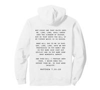 Not Every One That Saith Lord, Lord Shall... Matthew 7:21-23 Felpa con Cappuccio