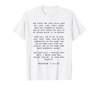 Not Every One That Saith Lord, Lord Shall... Matthew 7:21-23 Maglietta