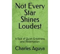 Not Every Star Shines Loudest: A Tale of Quiet Greatness and Redemption