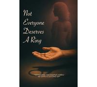 NOT EVERYONE DESERVES A RING