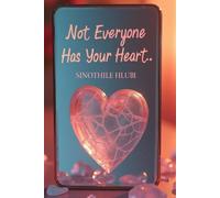 Not Everyone Has Your Heart: Breaking Free from Toxic Ties and Finding Peace