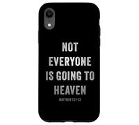 Not Everyone is Going to Heaven - Christian Gospel Warning Custodia per iPhone XR