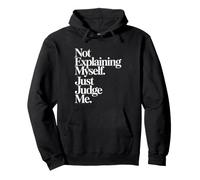 Not Explaining Myself Just Judge Me Amor Proprio Carattere Felpa con Cappuccio