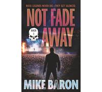 Not Fade Away: A Noir Mystery: 3