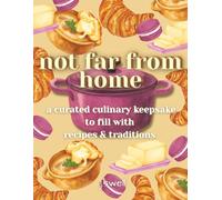 Not Far From Home: A Curated Culinary Keepsake to Fill with Recipes and Traditions: French Edition Blank Recipe Journal