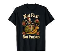 Not Fast Not Furious Lumaca Divertente Scheletro Pigro Donne Uomini Maglietta