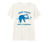 Not Fast Not Furious Sloth Maglietta Premium