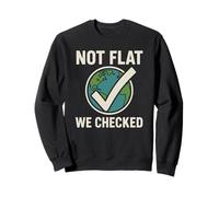 Not Flat We Checked - Divertente Astronomia del Globo terrestre Piatto Felpa