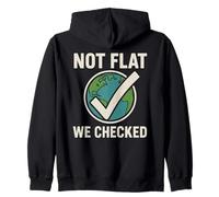 Not Flat We Checked - Divertente Astronomia del Globo terrestre Piatto Felpa con Cappuccio