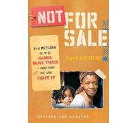 Not for Sale: The Return of the Global Slave Trade--and How We Can Fight It