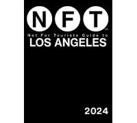 Not For Tourists Guide to Los Angeles 2024 (Tascabile) Not For Tourists