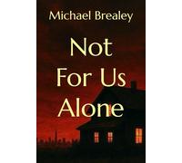 Not For Us Alone