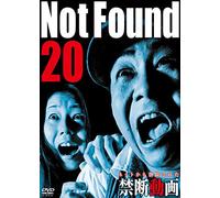 Not Found 20 - ネットから削除された禁断動画 - [DVD]