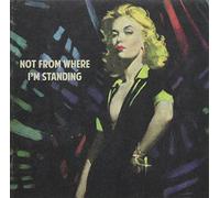 NOT FROM WHERE I'M STANDING