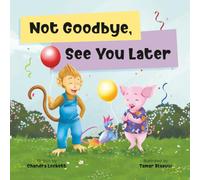 Not Goodbye, See You Later: 6
