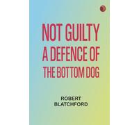 Not Guilty: A Defence of the Bottom Dog