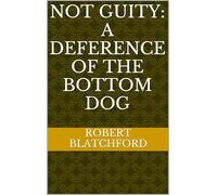 Not Guilty: A Defence of the Bottom Dog