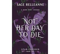 Not Her Day to Die: A Dark Why Choose Romance