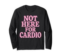 Not Here for Cardio Divertente Bodybuilding Maglia a Manica