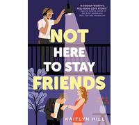 Not Here to Stay Friends