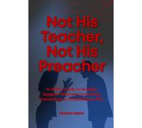 Not His Teacher, Not His Preacher: A Wife’s Guide to Healthy Support Without Controlling, Correcting, or Preaching to Him