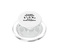 Not Hoarding If It's Craft Supplies Design per gli amanti della musica PopSockets PopGrip per MagSafe