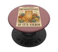 Not Hoarding If It's Yarn Funny Cat Knitting Crochet Lover PopSockets PopGrip Adesivo