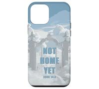 Not Home Yet - John 14:2 Christian Faith Jesus Quote Heaven Custodia per iPhone 12 mini