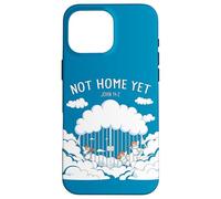 Not Home Yet - John 14:2 Christian Faith Jesus Quote Heaven Custodia per iPhone 16 Pro Max