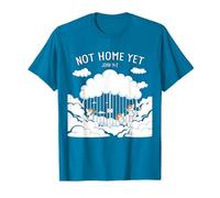 Not Home Yet - John 14:2 Christian Faith Jesus Quote Heaven Maglietta