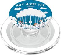 Not Home Yet - John 14:2 Christian Faith Jesus Quote Heaven PopSockets PopGrip per MagSafe
