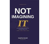 Not Imagining It - The Stories: How Women Recognize and Protect Their Psychological Safety at Work